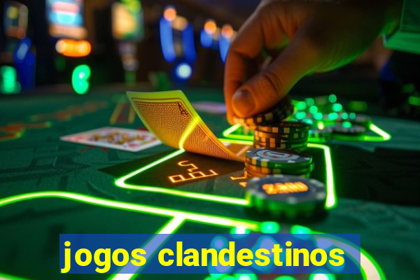 jogos clandestinos